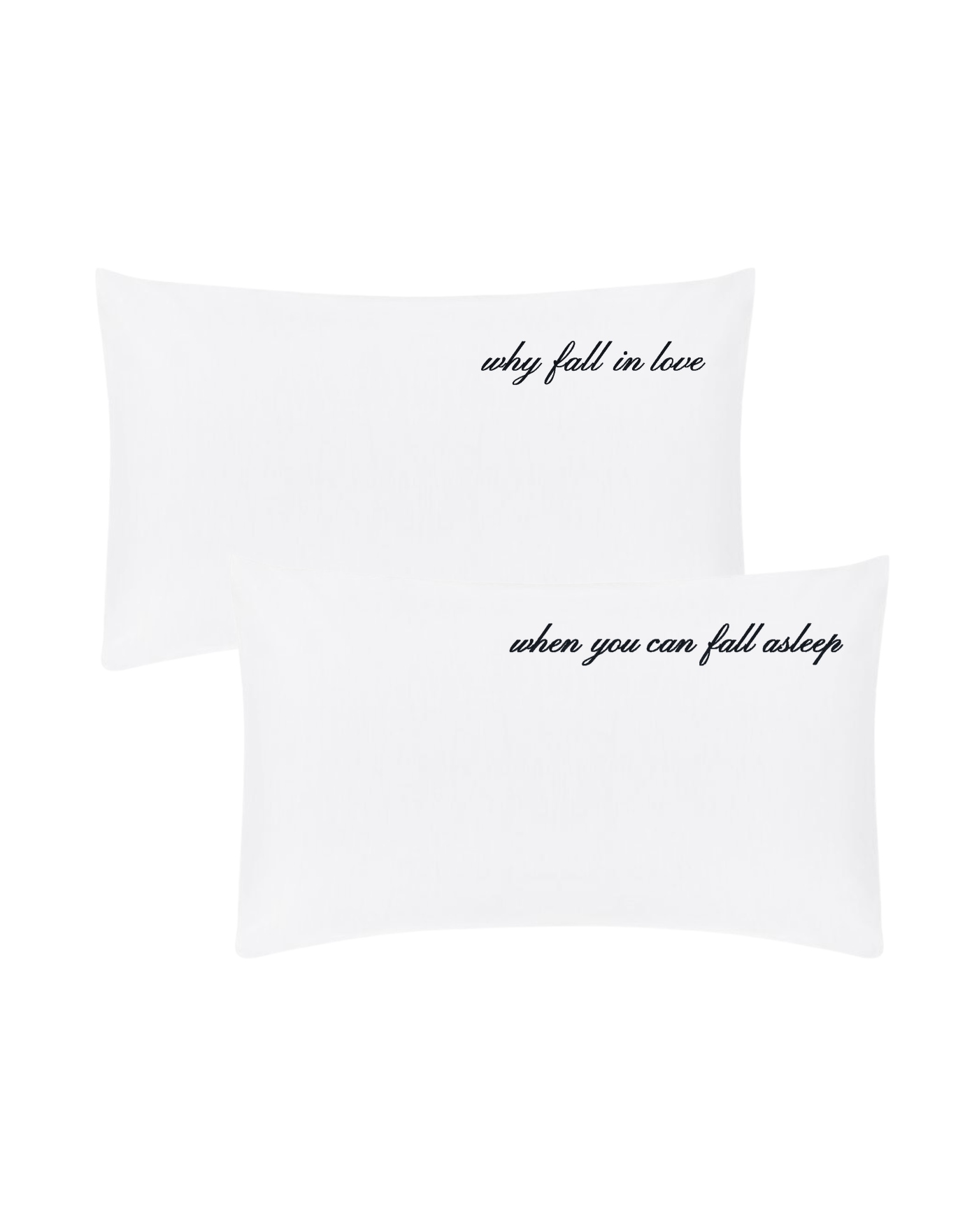Why Fall In Love Pillowcase Set